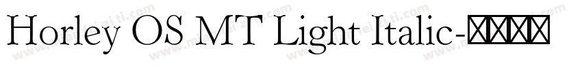 Horley OS MT Light Italic字体转换